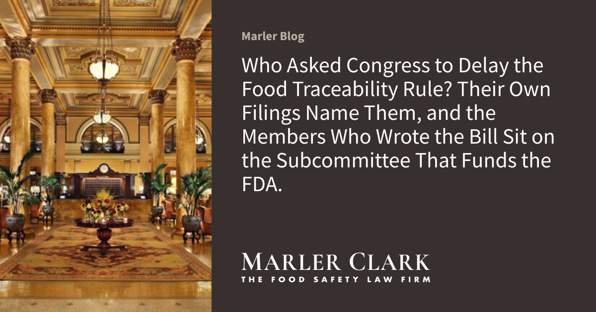 Who Asked Congress to Delay the Food Traceability Rule? Their Own Filings Name Them, and the Members Who Wrote the Bill Sit on the Subcommittee That Funds the FDA.